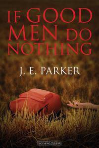 If Good Men Do Nothing