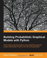 Building probabilistic graphical models with Python