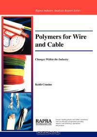 Polymers for Wire and Cable - Changes Within an Industry