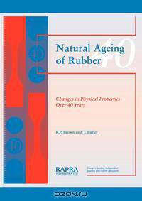 Natural Ageing of Rubber - Changes in Physical Properties Over 40 Years