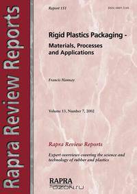 Rigid Plastics Packaging - Materials, Processes and Applications