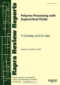 Polymer Processing with Supercritical Fluids