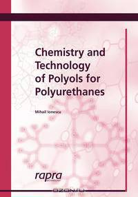 Chemistry & Technology of Polyols for Polyurethanes
