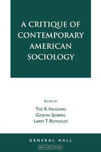 Critique of Contemporary American Sociology