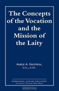 Concepts of the Vocation and the Mission of the Laity