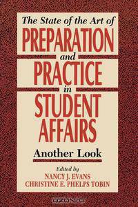 State of the Art of Preparation and Practice in Student Affairs