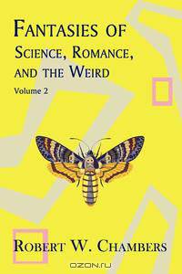 Fantasies of Science, Romance, and the Weird