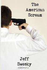 The American Scream