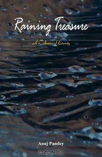 Raining Treasure- A Collection of Eternity