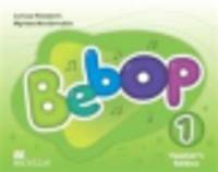 Bebop. Level 1. Teacher's Edition Pack