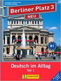 Berliner Platz 3 NEU in Teilbänden - Lehr- und Arbeitsbuch 3, Teil 1 und "Im Alltag EXTRA": Deutsch im Alltag (+ Audio CD)