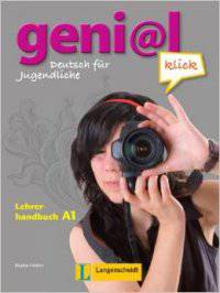 Geni@l klick A1 - Lehrerhandbuch mit integriertem Kursbuch: Deutsch als Fremdsprache für Jugendliche