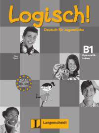 Logisch! B1 - Grammatiktrainer B1: Deutsch f&#252;r Jugendliche