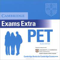 Cambridge Exams Extra: Pet (аудиокурс на 2 CD)