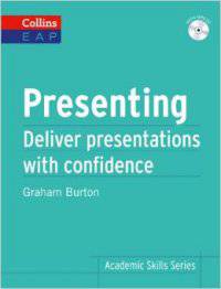 Presenting. Deliver Academic Presentations with Confidence (+ CD-ROM)