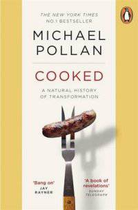 Cooked. A Natural History of Transformation