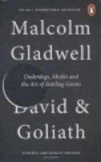 David and Goliath: Underdogs, Misfits and the Art of Battling Giants (A)