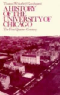 A History of the University of Chicago