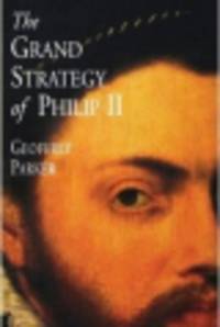 The Grand Strategy of Philip II