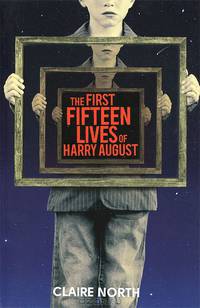The First Fifteen Lives of Harry August
