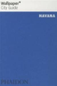 Wallpaper. City Guide Havana 2014