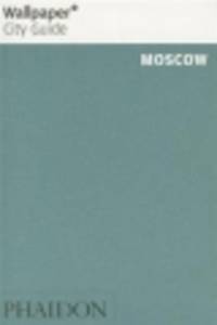 Wallpaper* City Guide Moscow 2014