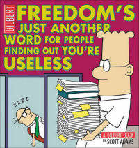 Freedom's Just Another Word for People Finding Out You'RE Useless