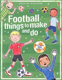 Football Things to Make and Do (+ наклейки)