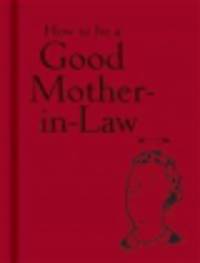How to be a Good Mother-in-Law