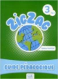 Zigzag 3. Guide pedagogique