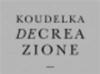 Koudelka. Decreazione