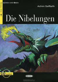 Die Nibelungen: Niveau Drei B1 (+ CD)