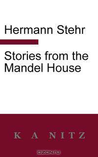 Stories from the Mandel House
