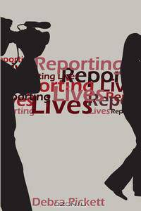 Reporting Lives