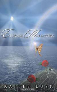 Eternal Makeovers