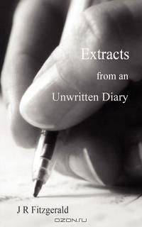 Extracts from an Unwritten Diary