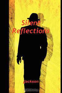 Silent Reflections
