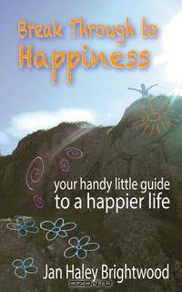 Break Through to Happiness