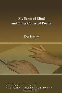 My Sense of Blind and Other Collected Poems