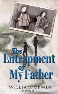 The Entrapment of My Father
