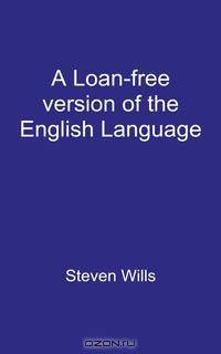 A Loan-Free Version of the English Language