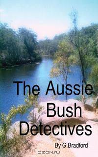 The Aussie Bush Detectives