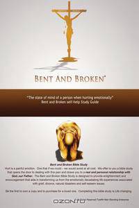 Bent and Broken