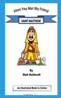 Have You Met My Friend Saint Matthew