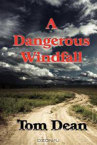 A Dangerous Windfall