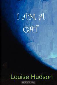 I Am a Cat