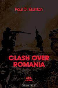 CLASH OVER ROMANIA, Vol. II. British and American Policies toward Romania