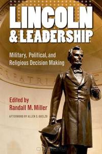 Lincoln and Leadership: Military, Political, and Religious Decision Making (The North