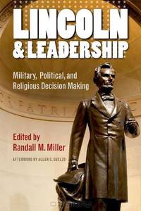 Lincoln and Leadership: Military, Political, and Religious Decision Making (The North