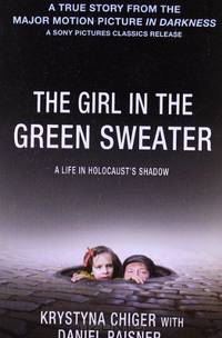 The Girl in the Green Sweater: A Life in Holocaust